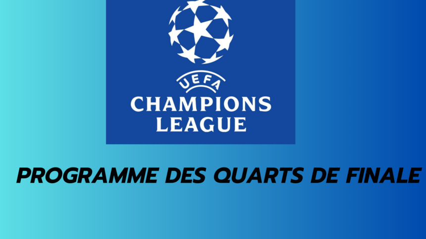 Programme quarts de finale LDC 2025