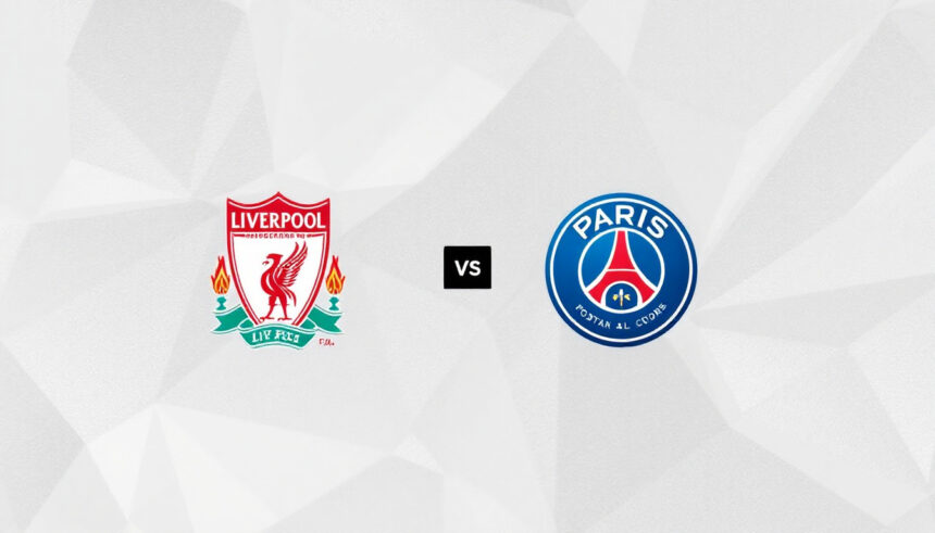 Liverpool vs PSG : Heure, Chaîne et Infos pour le Match du 11 Mars 2025